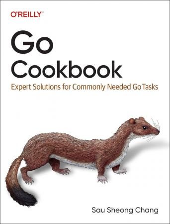 Go Cookbook: Expert Solutions for Commonly Needed Go Tasks (True PDF)