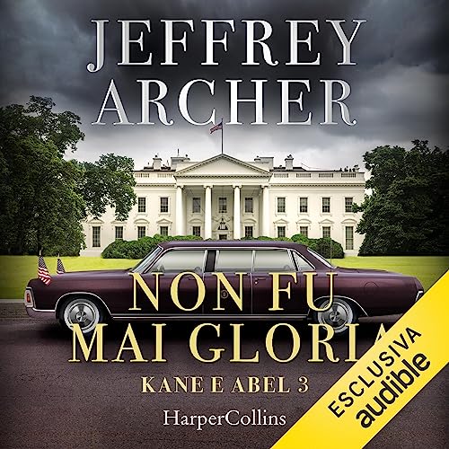 Jeffrey Archer - Non fu mai gloria (2023) (mp3 - 128 kbps)