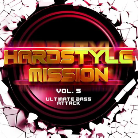 VA - Hardstyle Mission Vol.5 Ultimate Bass Attack (2022)