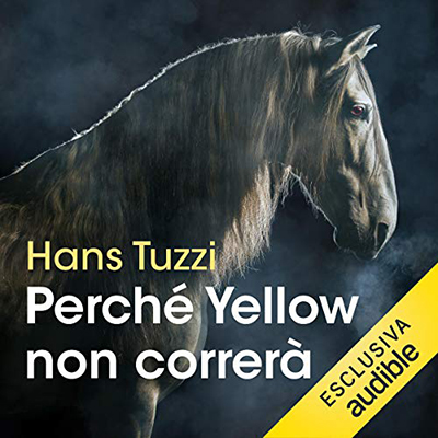 Hans Tuzzi - Perché Yellow non correrà (2018) (mp3 - 64 kbps)