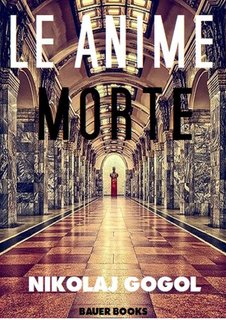 Nikolaj Gogol - Le anime morte (2024)