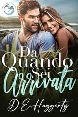D.E. Haggerty – La serie Smuggler’s Hideaway Vol. 9. Da Quando Sei Arrivata (2026)