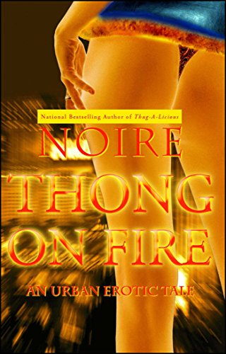 Thong on Fire: An Urban Erotic Tale