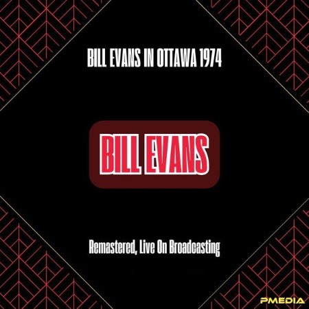Bill Evans - Bill Evans in Ottawa (1974) (Remastered, Live on Broadcasting) (2024)