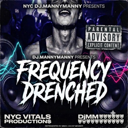 Nyc-Djmannymanny-FREQUENCY-DRENCHED-8830