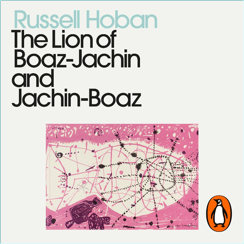 The Lion Of Boaz Jachin And Jachin Boaz Russell Hoban – (Hoban, Russell)
