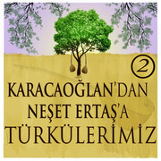 Asik-Sekip-Sahadogru-Karacaoglan-dan-Neset-Ertas-a-Turkulerimiz