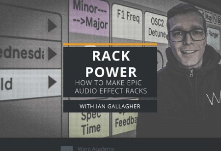 Warp Academy RACK POWER How to Build EPIC Audio Effect Racks