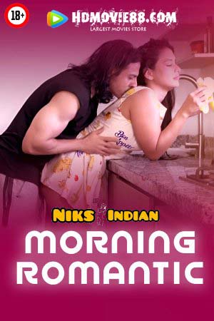 Morning Romantic (2025) Hindi NiksIndian Uncut Hot Short Film 1080p Watch Online