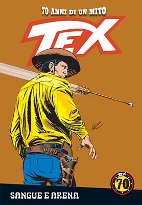 Tex 70 anni Di Un Mito 117 - Sangue e Arena (RCS 2020-03-20)