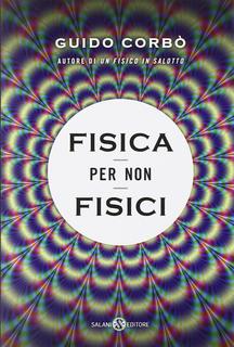 Guido Corbò - Fisica per non fisici (2015)
