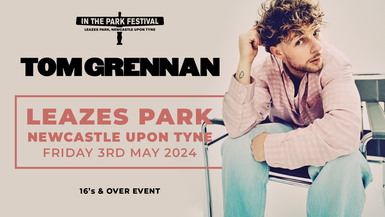 Tom Grennan comes to Newcastle's Leazes Park in 2024 Skiddle