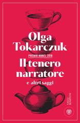 Olga Tokarczuk – Il tenero narratore e altri saggi (2024)