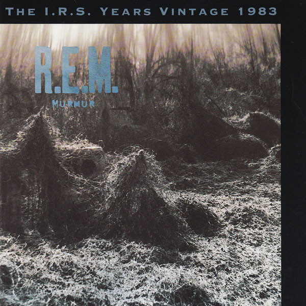 R.E.M. - Murmur [With Bonus, The I.R.S. Years] (1983 / 1992) .mp3 -320 Kbps