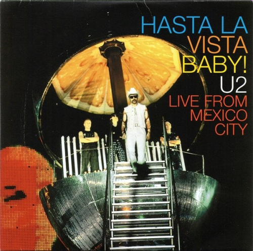 U2 – Hasta La Vista Baby! U2 Live From Mexico City (2000)