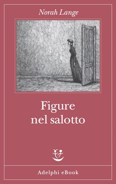 Norah Lange – Figure nel salotto (2020)