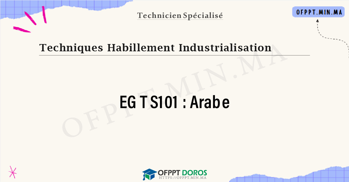 Sommaire détaillé du cours Arabe EGTS101 OFPPT - Structure du module