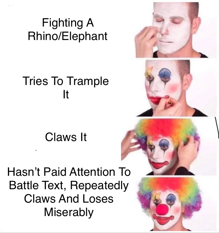 Clown gradually putting on more makeup in four frames: the first is captioned “Fighting A Rhino/Elephant, the second is captioned “Tries to trample it