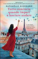 Raphaëlle Giordano – Tutto comincia quando impari a lasciare andare (2026)
