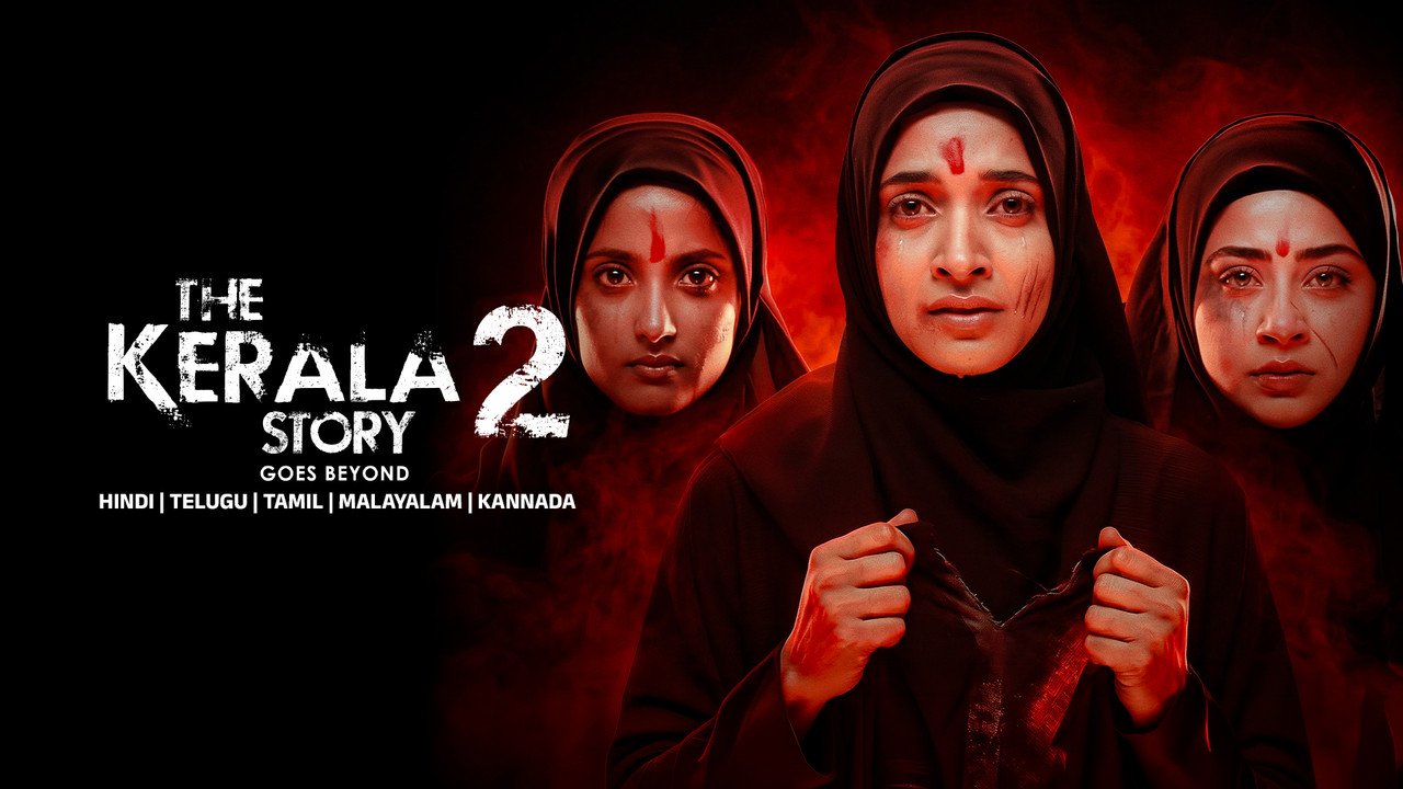 The Kerala Story 2 Goes Beyond (2026)