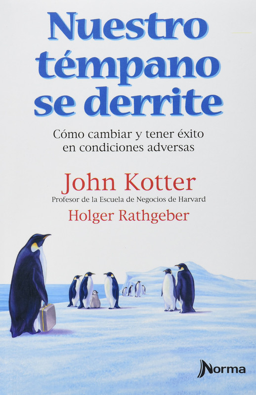 front - Nuestro iceberg se derrite; cómo cambiar y tener éxito en condiciones adversas - John Kotter (Audiolibro Voz Humana)
