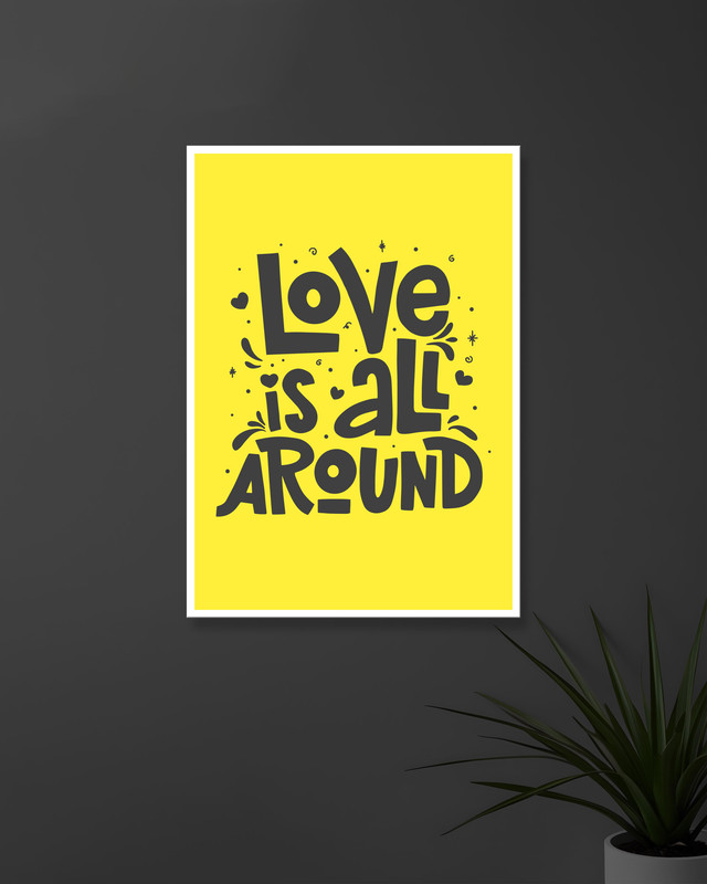 Love is All Around | Typography | Quotes Posters