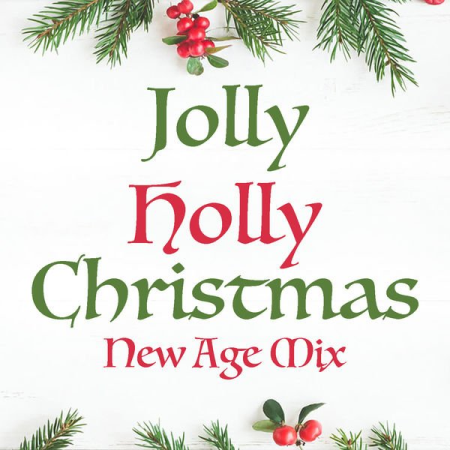 Various Artists - Jolly Holly Christmas New Age Mix (2020)