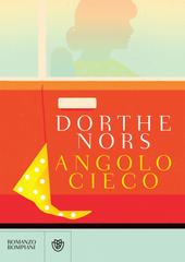 Dorthe Nors – Angolo cieco (2018)