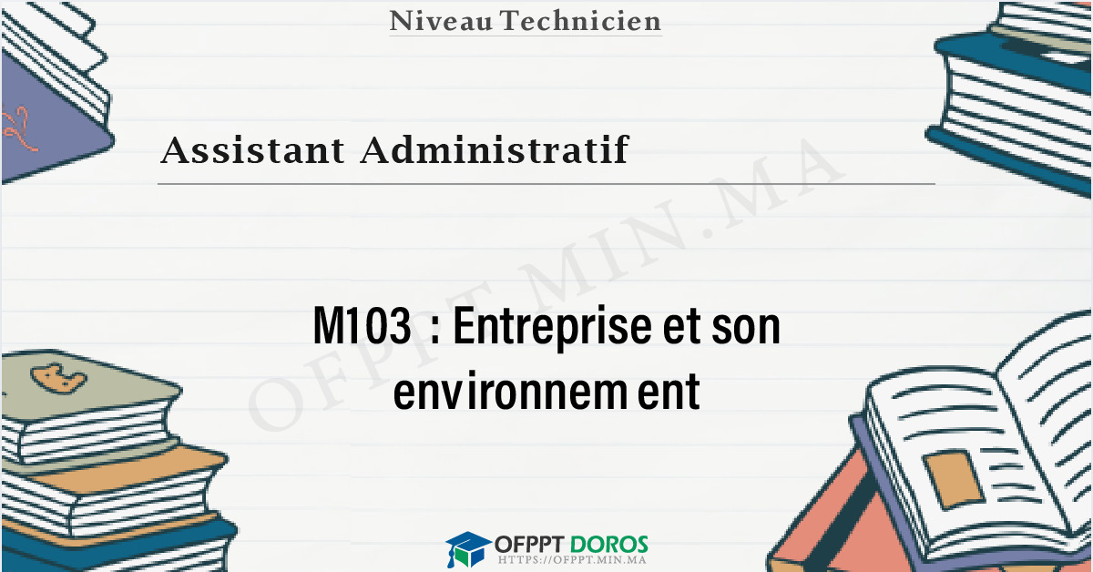 Couverture du cours OFPPT Assistant Administratif Entreprise et son environnement M103 - 1ere Année: Assistant Administratif