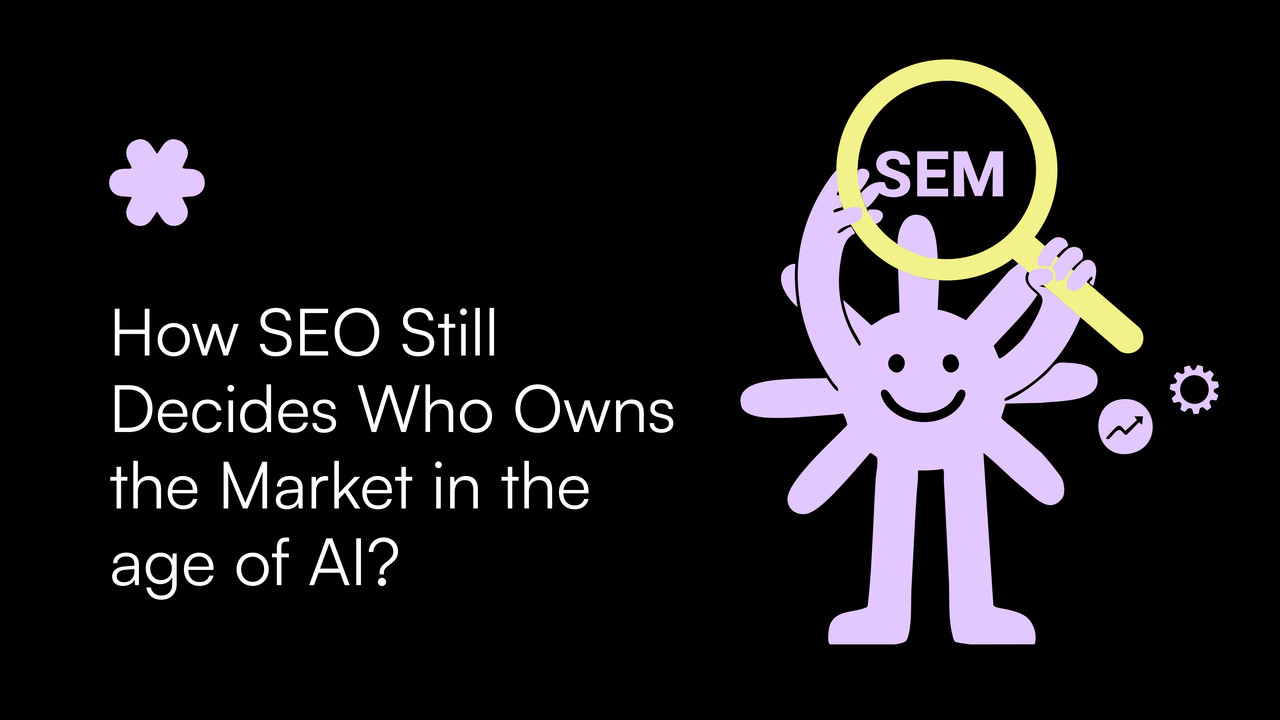 How SEO Still Decides Who Owns the Market in the Age of AI
