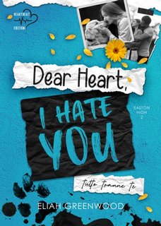 Eliah Greenwood -  Easton High Vol. 2. Dear Heart, I Hate You (2023)
