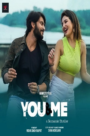 You And Me 2 (2025) Hindi Namasteyflix Short Films | 1080p | 720p | 480p | WEB-DL | Download | Watch Online