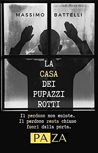 Massimo Battelli - La casa dei pupazzi rotti (2021)
