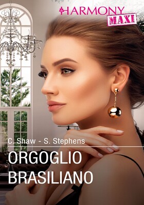 Chantelle Shaw, Susan Stephens - Orgoglio brasiliano (2024)