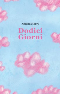 Amalia Marro - Ciclo di Dodici Vol. 1. Dodici Giorni (2023)
