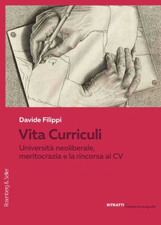 Davide Filippi - Vita Curriculi. Università neoliberale, meritocrazia e la rincorsa al CV (2024)