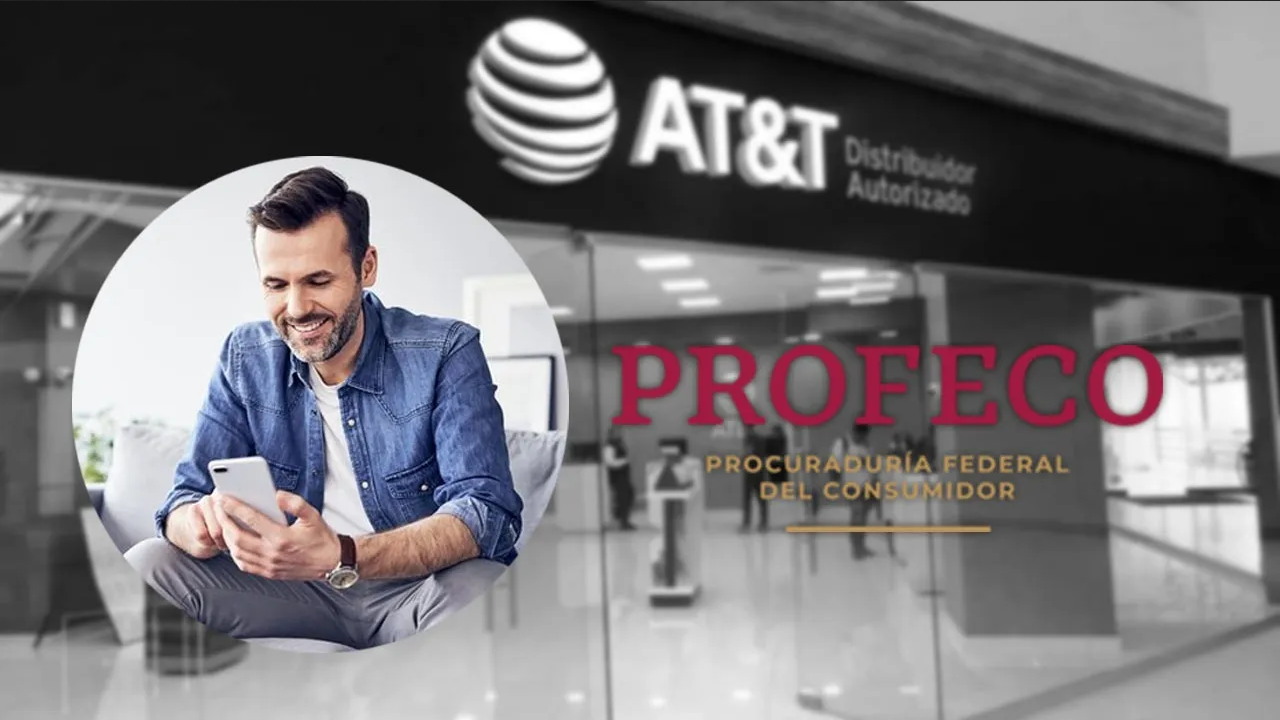 Profeco vs AT&T: Fecha límite para sumarte a la demanda colectiva en México