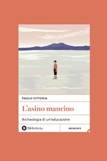 Paolo Vittoria - L’asino mancino. Archeologia di un'educazione (2024)