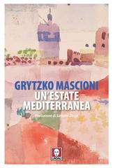 Grytzko Mascioni – Un’estate mediterranea (2026)