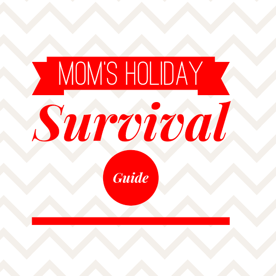 Busy Mom's Holiday Survival Guide