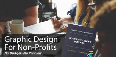 Graphic Design For Non Profits - Not a designer? No budget? No problem!