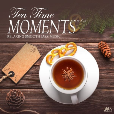 Various Artists - Tea Time Moments Vol 4 (Relaxing Smooth Jazz Music) (2021) mp3