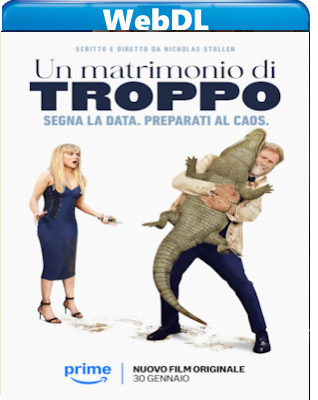 Un matrimonio di troppo (2025) WEB-DL 1080p H264 E-AC3+AC3 ITA ENG