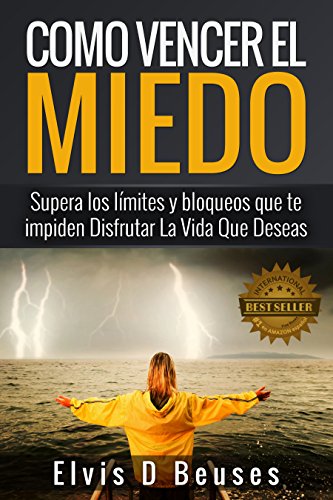 51 LBnm5 SRq L - Como Vencer El Miedo Supera los limites y bloqueos que te impiden Disfrutar La Vida Que Deseas (Audiolibro)