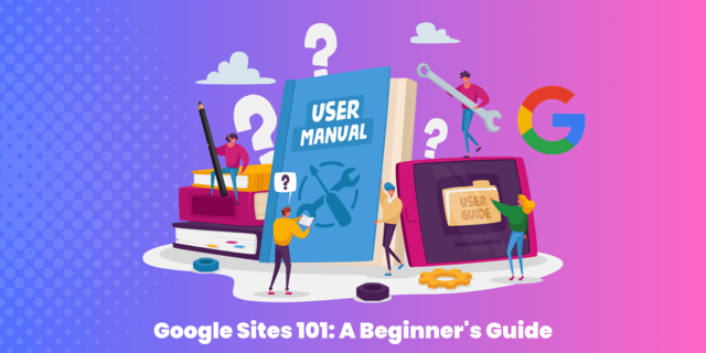Website Building 101: Mastering Google Sites