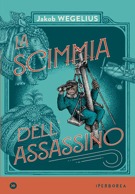 Jakob Wegelius - La scimmia dell’assassino (2020)