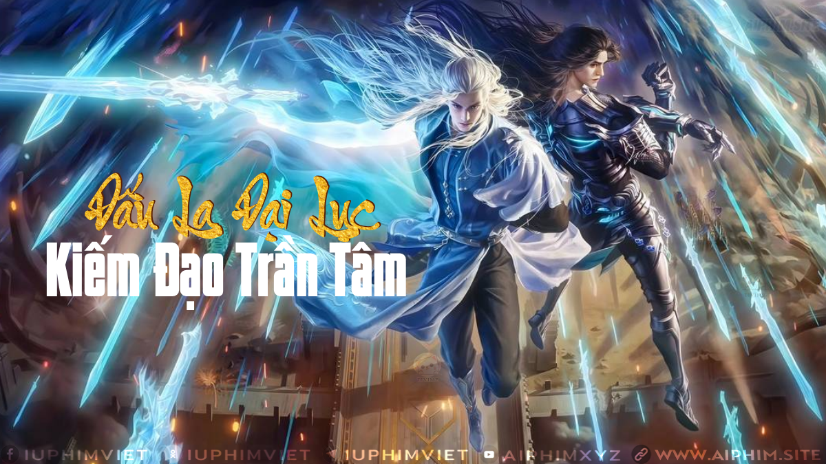 Đấu La Đại Lục: Kiếm Đạo Trần Tâm - Douluo Continent: Sword Dao Chenxin (2025)