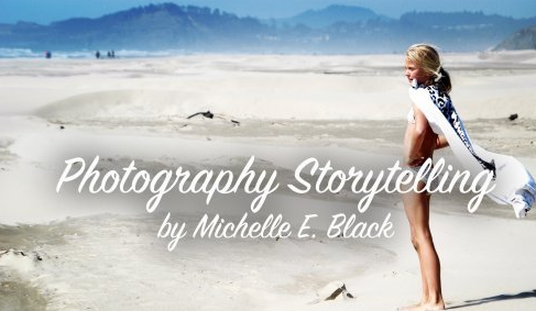 Photography Storytelling with Michelle E. Black
