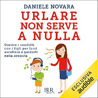 Daniele Novara - Urlare non serve a nulla (2019) .mp3 - 160 kbps