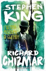 Stephen King, Richard Chizmar – L’ultima missione di Gwendy (2022)